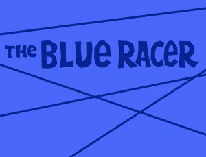 Eu escrevo para robôs: Cobrinha Azul (Blue Racer)